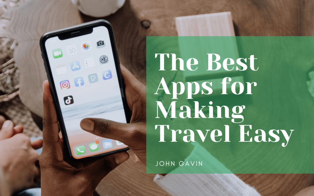 The Best Apps for Making Travel Easy