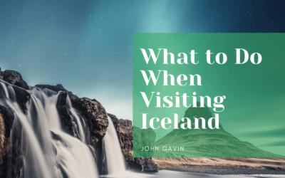 What to Do When Visiting Iceland